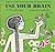 Use Your Brain