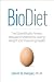 BioDiet: The Scientifically Proven, Ketogenic Way to Lose Weight and Improve Health