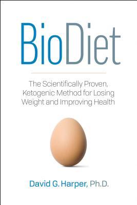 pdf download BioDiet: The Scientifically Proven, Ketogenic Way to Lose Weight and Improve Health