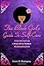 The Black Girl's Guide To Self-Care: A 30-Day Self-Care Workbook