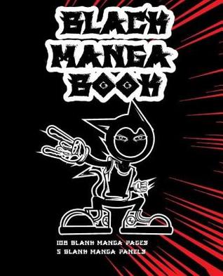 Black Manga Book: 5 Blank Manga Drawing Panels per page-Blank Manga Manuscript Paper-Your Own Manga Comics Sketchbook.[108 Manga Black Pages Size 7.5x9.25] (Manga Comic Art Paper)