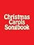 Christmas Carols Songbook by Derek Lee