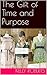 The Gift of Time and Purpose by Kelly Roberts