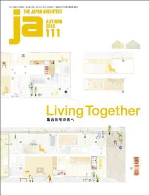 JA 111 Autumn, 2018: Living Together (English and Japanese Edition)