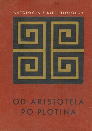 Od Aristotela po Plotina (Antológia z diel filozofov, #2)