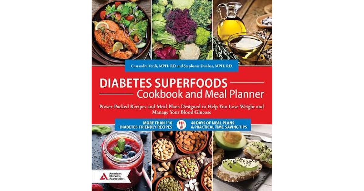 Diabetes Superfoods Cookbook and Meal Planner PowerPacked Recipes and