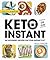 Keto in an Instant: 100 Ketogenic Recipes for Your Instant Pot