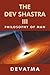 THE DEV SHASTRA III: PHILOSOPHY OF MAN