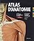Atlas D'anatomie by Gilroy