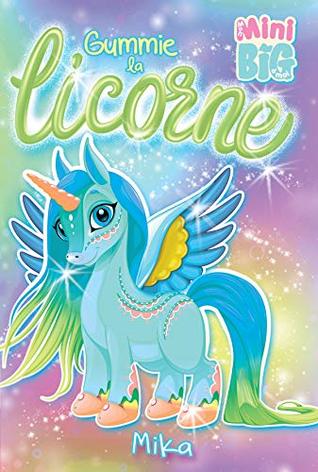 Gummie la licorne: Mission: sourire! (French Edition)