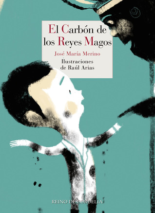 El carbón de los Reyes Magos by José María Merino