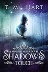 Shadow's Touch (Shadow Series, #2)