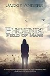 Phoenix: Field of...