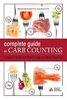 The Complete Guide to Carb Counting: How to Take the Mystery Out of Carb Counting and Improve Your Blood Glucose Management The Complete Guide to Carb Counting: How to Take the Mystery Out of Carb Counting and Improve Your Blood Glucose Management