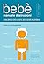 Il bebè: Manuale d’instruzioni
