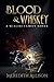 Blood & Whiskey (A Scalisi Family Novel)