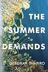 The Summer Demands by Deborah  Shapiro