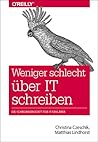 Weniger schlecht über IT schreiben by Christina Czeschik