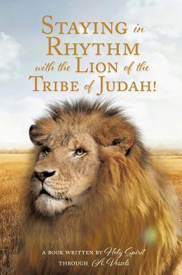Staying in Rhythm with the Lion of the Tribe of Judah!