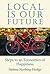 Local Is Our Future: Steps to an Economics of Happiness