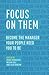 Focus on Them: Become the M...