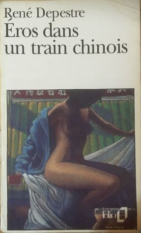Eros Dans Un Train Chinois (Paperback)
