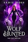 Wolf Hunted by Sadie Moss