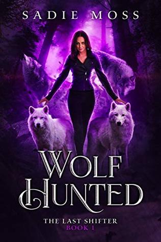 Wolf Hunted (The Last Shifter, #1)