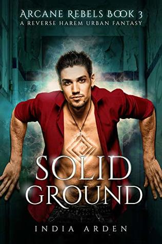 Solid Ground (Arcane Rebels, #3)