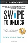 Swipe to Unlock: The Primer on Technology and Business Strategy