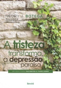 A tristeza transforma, a depressão paralisa: um  guia para pacientes e familiares (Paperback)