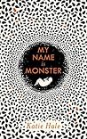 Book cover for My Name Is Monster