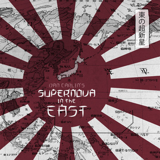 Supernova in the East I- (Hardcore History, #62-)