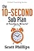 The 10-Second Sub Plan: A T...