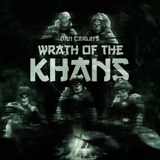 Wrath of the Khans (Hardcore History, #43-47)
