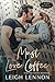 Must Love Coffee (A 425 Madison Novel, #1) by Leigh Lennon