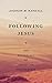 Following Jesus by Andrew M. Randall