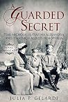 Book cover for A Guarded Secret: Tsar Nicholas II, Tsarina Alexandra and Tsarevich Alexei’s Hemophilia (Royal Cavalcade)