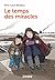 Le temps des miracles (Je b...