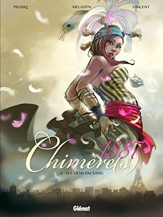 Chimère(s) 1887 - Tome 04 : Les Liens du sang (French Edition)
