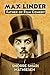 Max Linder: Father of Film Comedy