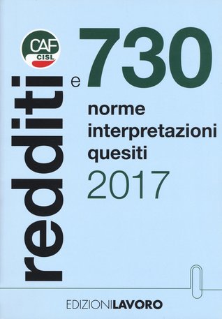 Redditi e 730: Norme, interpretazioni e quesiti 2017