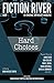 Hard Choices (Fiction River Book 30)