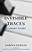 Invisible Traces: A short s...