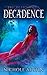 Decadence (Tree of Life Series Book 1)