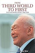 From Third World to First: The Singapore Story: 1965-2000