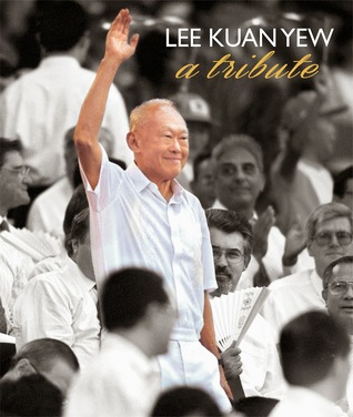 Lee Kuan Yew: A Tribute