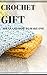 CROCHET GIFTS: GIFT IDEAS O...