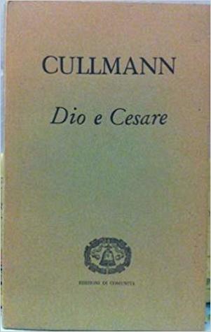 Dio e Cesare : il problema dello Stato nella Chiesa primitiva (Paperback)
