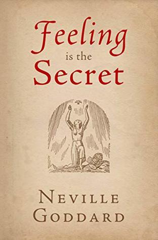 Feeling Is the Secret (The Neville Collection Book 4)